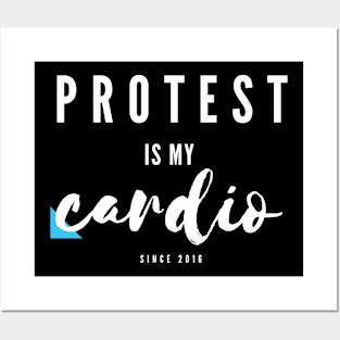 Protest is my cardio — blue Posters and Art